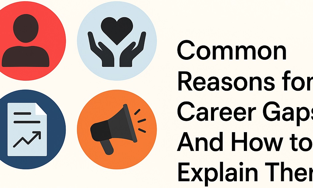 How To Talk About Career Gaps In UK CV: Common Reasons for Career Gaps – And How to Explain Them