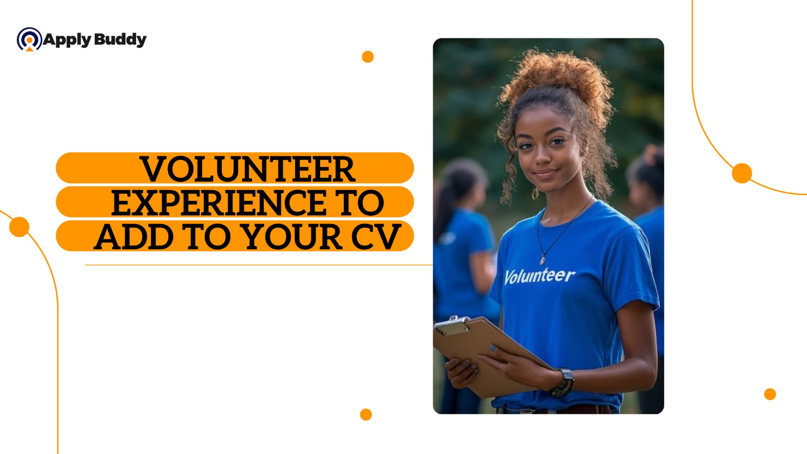 Volunteer Expereince to Add to Your CV
