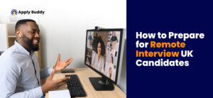 How to Prepare for remote interviews UK Candidates