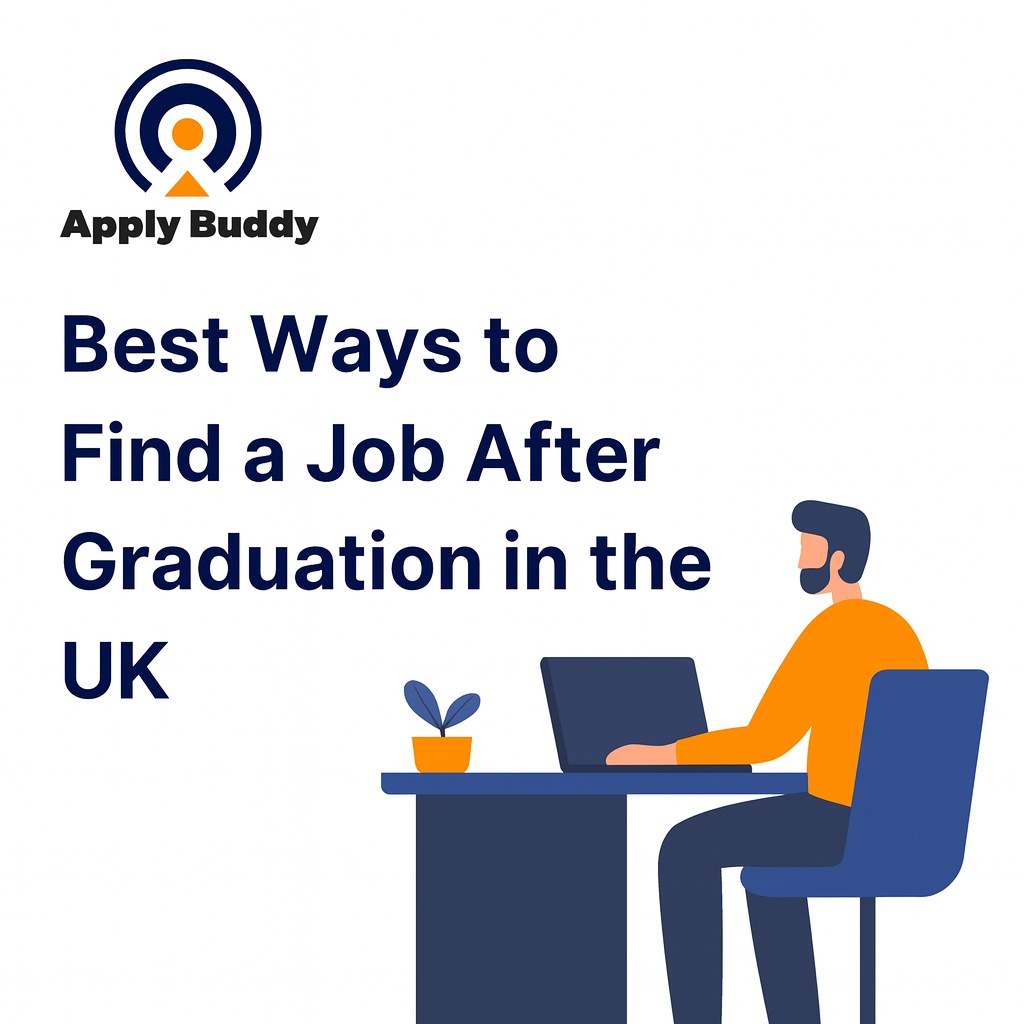 Finding a Job After Graduation in the UK: Best Ways to Find a Job After Graduation in the UK