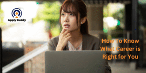 How To Know What Career is Right for You